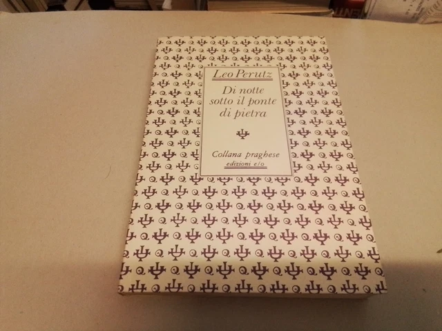 Di notte sotto il ponte di pietra - L. Perutz - Ed E/O, 1988, 18ag23