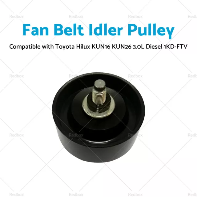 Suitable For Toyota Hilux KUN16 KUN26 3.0L Diesel 1KD-FTV Fan Belt Idler Pulley