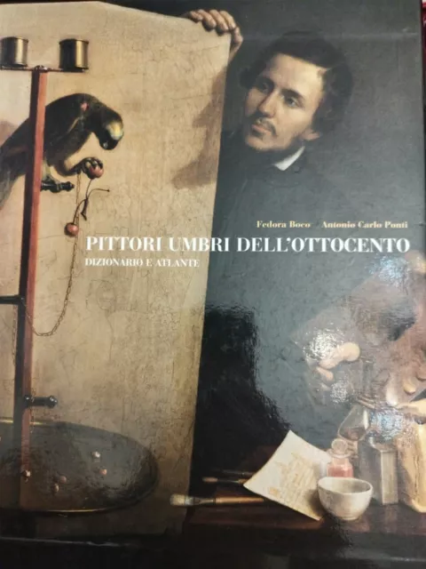 Pittori Umbri Dell'ottocento Dizionario E Atlante -  Boco La Rocca (2632) Nuovo!