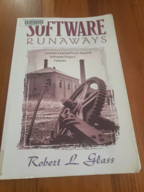 Software Runaways Massive Software Project Failures By Robert Glass