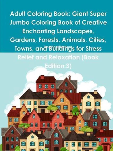 ADULT COLORING BOOK: Giant Super Jumbo Coloring Book of Creative ...