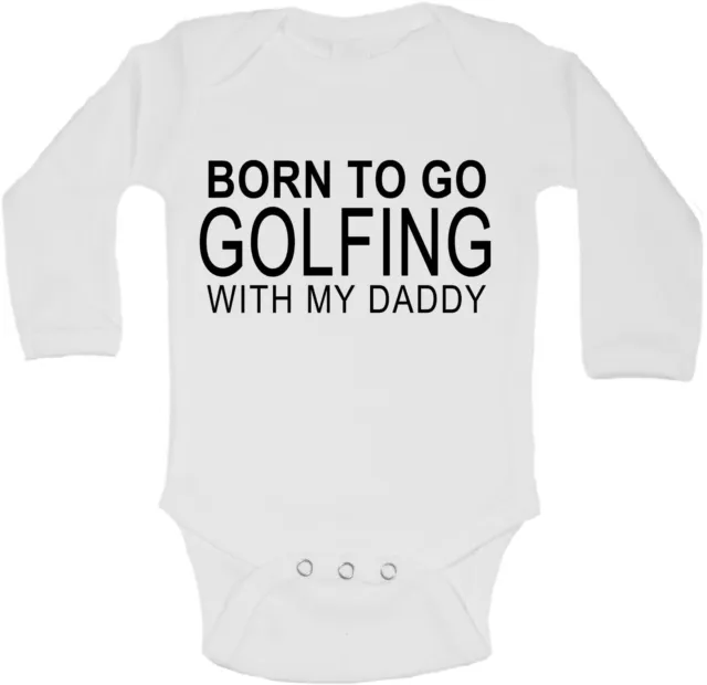 Born to Go Golfing with My Daddy Long Sleeve Baby Vests Bodysuits Boys Girls