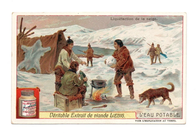 Chromo Liebig. L'Eau Potable. Liquéfaction Da La Neige