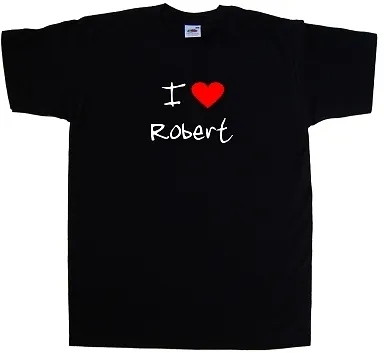 I Love Heart Robert T-Shirt