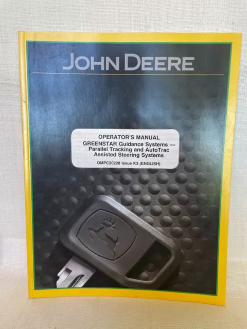 John Deere GREENSTAR Guidance Systems Parallel Tracking AutoTrac Steering Manual