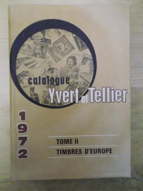 Catalogue Catalogo Yvert Et Tellier 1972 Tome Ii Timbres D'europe Francobolli