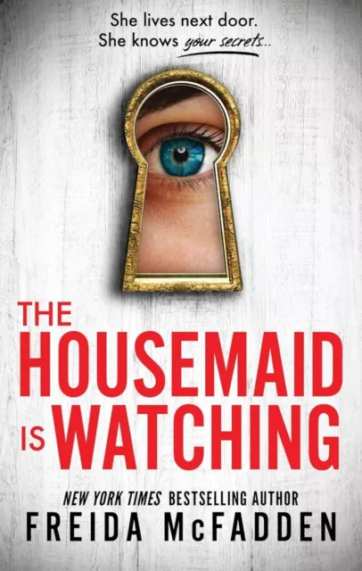 The Housemaid Is Watching by Freida McFadden  3-3 Housemaid Pre Order