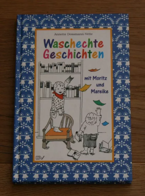 Waschechte Geschichten mit Moritz und Mareike. Dossmann-Vette, Annette und Betti