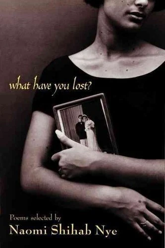 What Have You Lost? by Naomi Shihab Nye 9780380733071 | Brand New