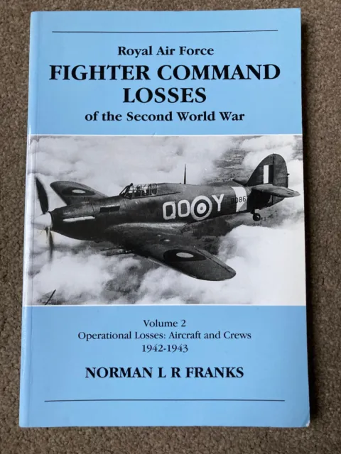 Royal Air Force Fighter Command Losses volume 2 by Franks, Norman