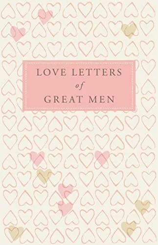 Love Letters of Great Men by Ursula Doyle (Ed) Hardback Book The Cheap Fast Free