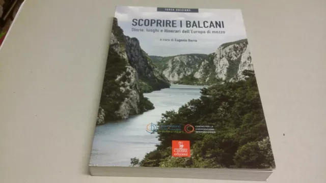 Scoprire i Balcani. Storie, luoghi e itinerari dell'Europa di mezzo, 23d22