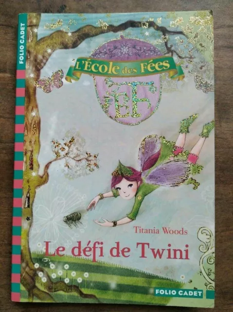 Titania Woods - ESCUELA Las Fees : El Reto Twini / Gallimard