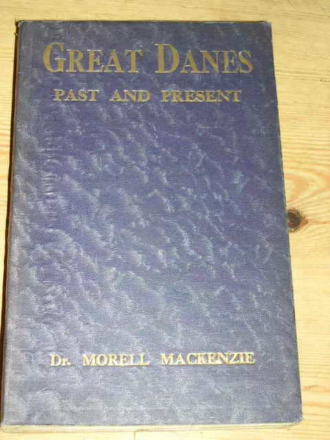 Rare Great Dane Dog Book 1932 By Mackenzie "Great Danes Past & Present"