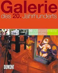 Galerie des 20. Jahrhunderts. 100 außergewöhnliche Meist... | Buch | Zustand gut