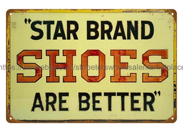Star brand shoes are better metal tin sign reproduction wall decor living room