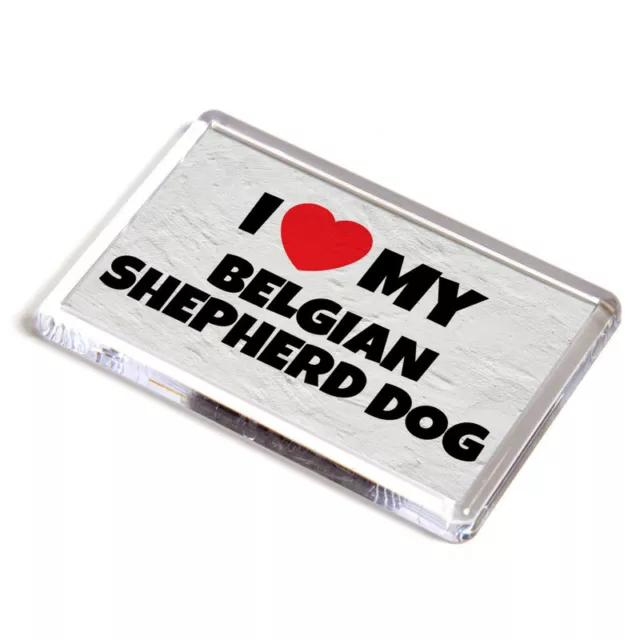 FRIDGE MAGNET - I Love My Belgian Shepherd Dog - Pet Dog Breed Gift