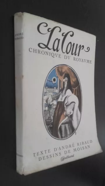 La Cour Chronique Du Royaume Andre Ribaud Dessins Moisan Julliard 1961 Jaquette