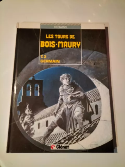 Eo 1986 Les Tours De Bois Maury T 3 Germain Par Hermann Glenat (O185)