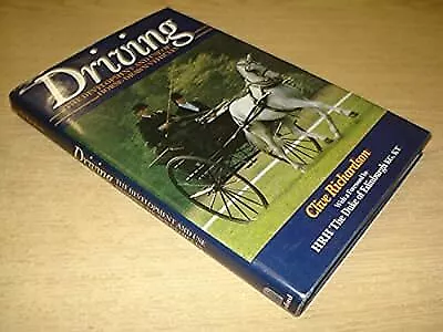 Driving: Development and Use of Horse-drawn Vehicles, Richardson, Clive, Used; G