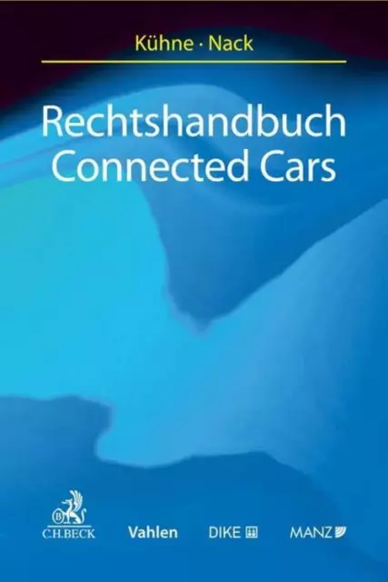 Rechtshandbuch Connected Cars | Armin Kühne (u. a.) | Deutsch | Taschenbuch | XV