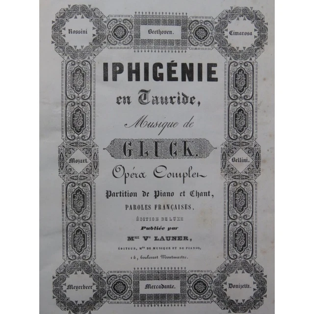 GLUCK C. W. Iphigénie en Tauride Opéra Piano Chant XIXe