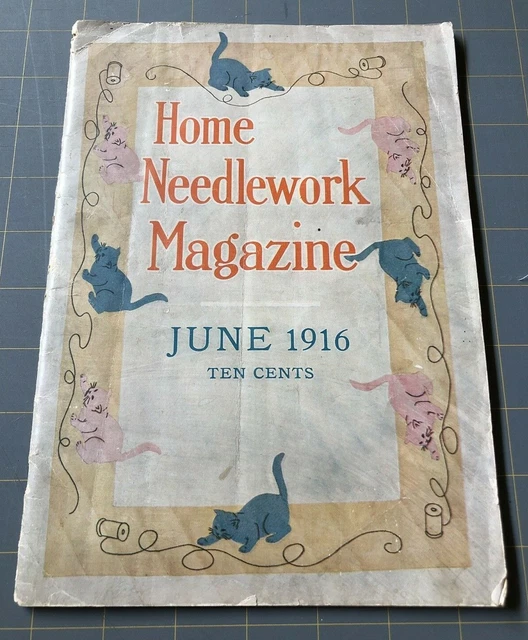Antique Home Needlework Magazine June 1916 - Ten Cents Antique Home Needlework Magazine June 1916 - Ten Cents