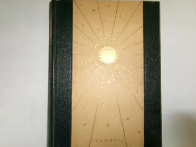 Astronomie. Les Astres, l` Univers. Avant-propos de André Danjon. 1948