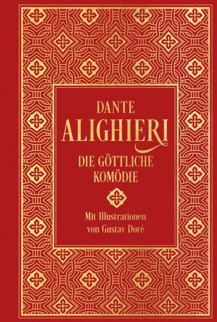 Dante Alighieri Die Göttliche Komödie: mit über 100 Illustrationen