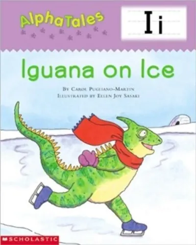 ALPHATALES (LETTER I: IGUANA ON ICE): A SERIES OF 26 By Carol Pugliano-martin