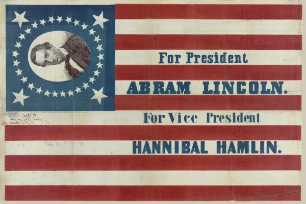 Poster: For President, Abram Lincoln, For Vice President, Hannibal Hamlin