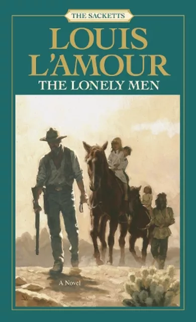 The Lonely Men: The Sacketts: A Novel by Louis L'Amour (English) Paperback Book