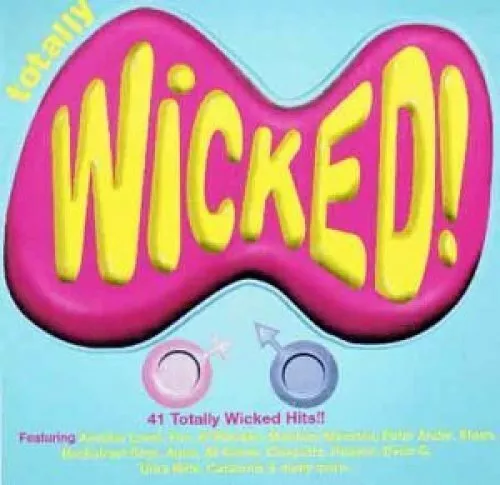 Totally wicked! (1998) + 2CD + Another Level, Five, B*Witched, Aqua, Dario G,...