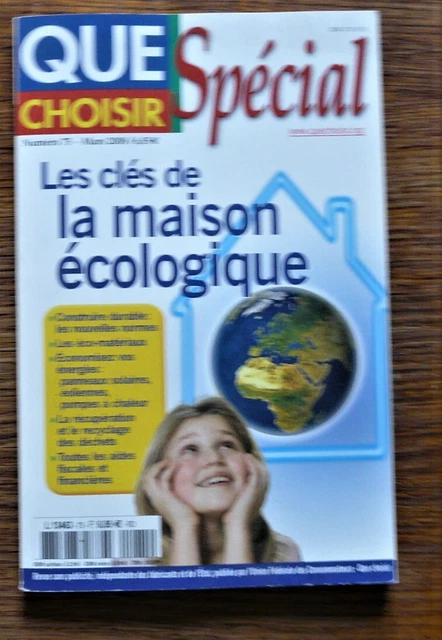 Bioconstruction  Que choisir n° spéc. LES CLES DE LA MAISON ECOLOGIQUE mars 2008