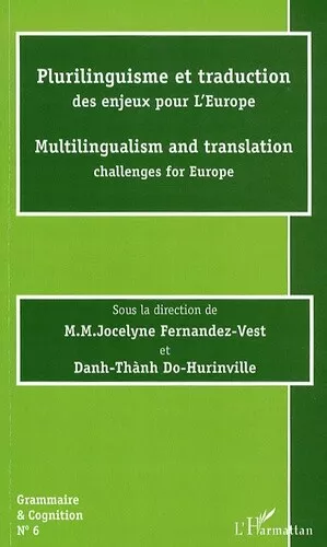 Plurilinguisme et traduction des enjeux pour l'Europe: Multilingualism and trans