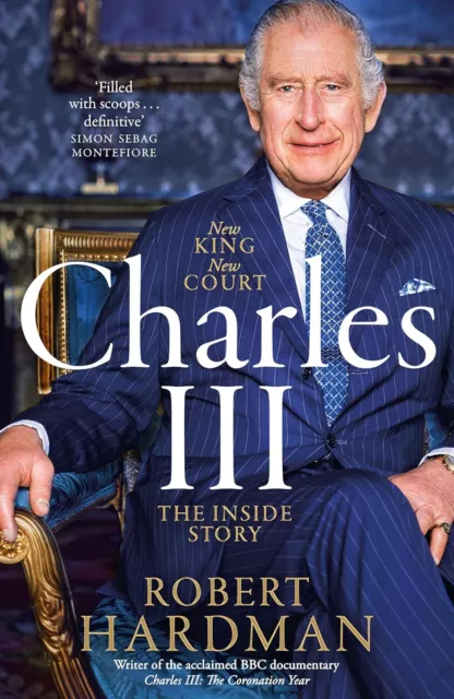 Charles III: New King. New Court. The Inside Story. Hardcover – 18 Jan. 2024 by