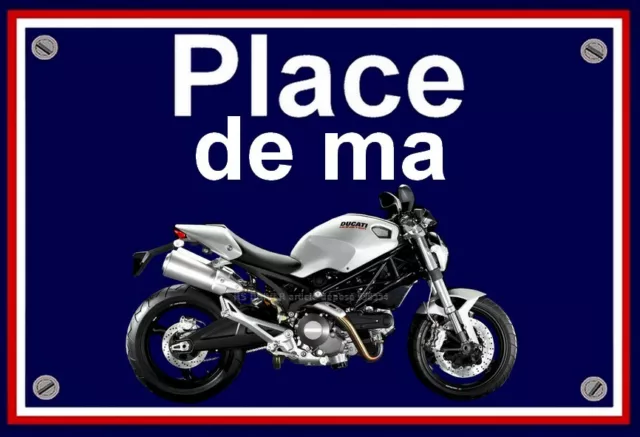 plaque " PLACE DE MA DUCATI mostro monster 696 "  22 cm x 15 cm x 3 mm