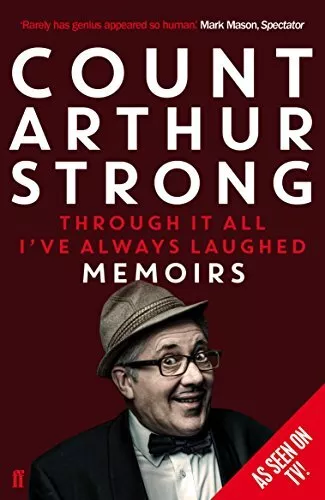 Through it All I've Always Laughed: Memoirs of Count ... by Strong, Count Arthur