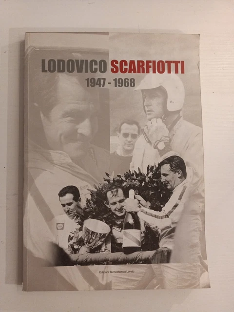 Automobilismo LODOVICO SCARFIOTTI 1947-1968 Ediz Tecnostampa 2010