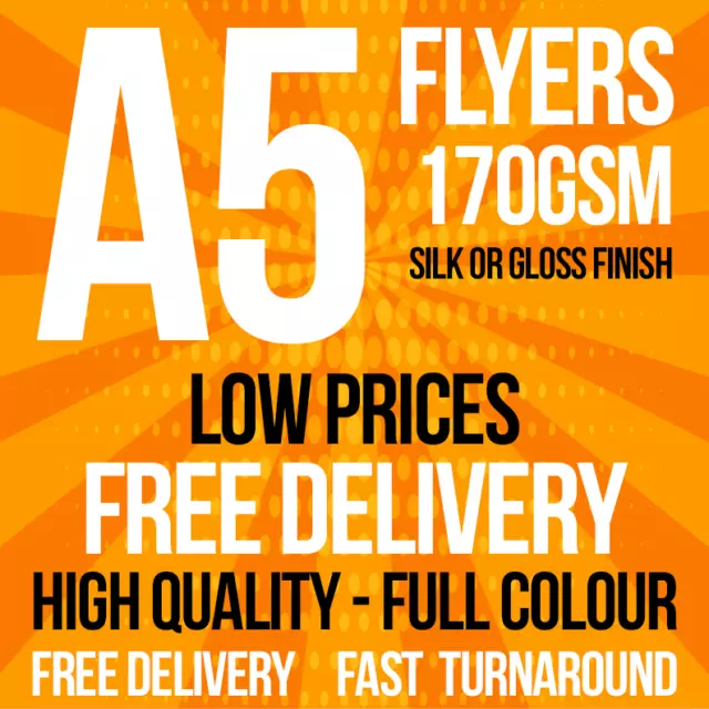 A5 Flyers Leaflets Printed Full Colour 170gsm Silk or Gloss - Quality Print Fast