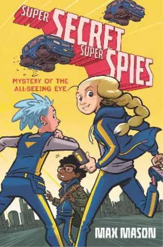 Max Mason Super Secret Super Spies: Mystery of the All-Seeing Eye (Relié)