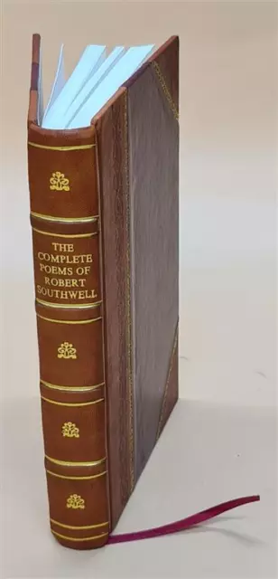 Complete Poems 1872 by Robert Southwell , Alexander Balloch Grosart