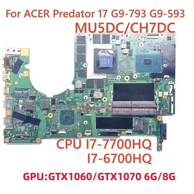 MU5DC/CH7DC For Acer 17 G9-793 G9-593 CPU I7-7700HQ GPU GTX1060/GTX1070 6G 8G