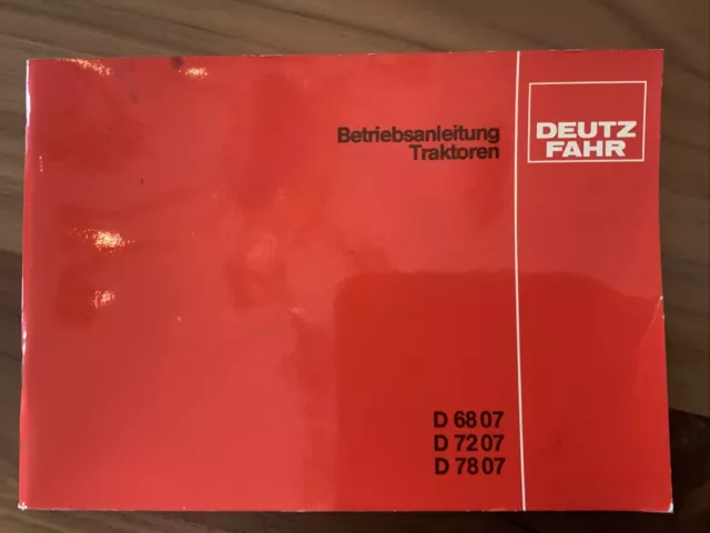 Deutz Fahr Traktoren D 6807 , D 7207, D 7807 Betriebsanleitung