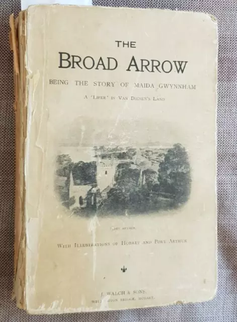 The Broad Arrow - Maida Gwynnham - A 'Lifer' In Van Diemen's Land - Oline Keese