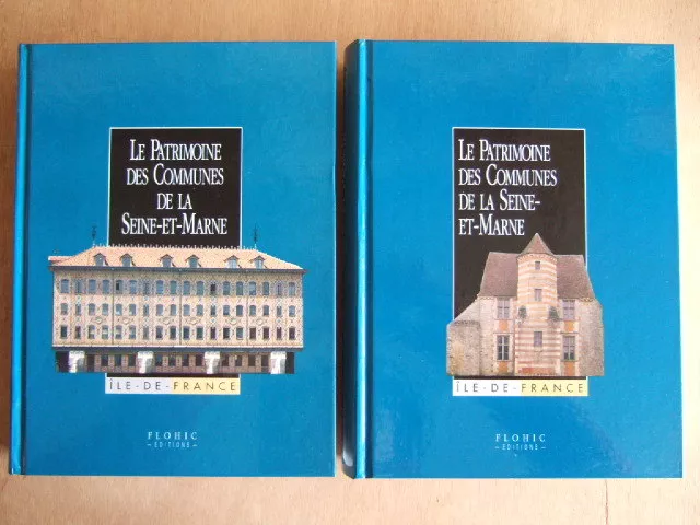 LE PATRIMOINE DES COMMUNES DE LA SEINE ET MARNE.  Editions FLOHIC.  2 TOMES