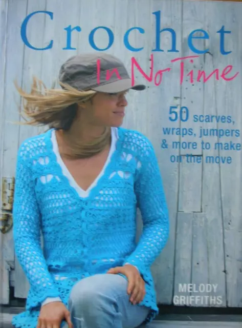 P/B Book - CROCHET IN NO TIME - by Melody Griffiths Techniques Projects Hints GC