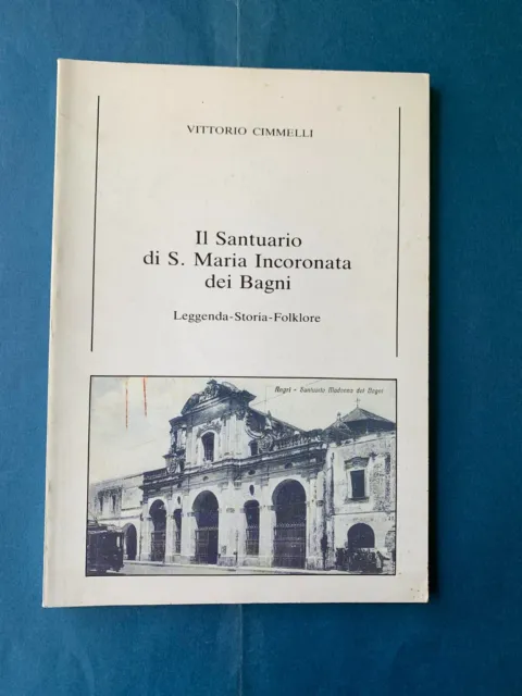 Libro - Il Santuario di S. Maria Incoronata dei Bagni - Angri - 1988 -