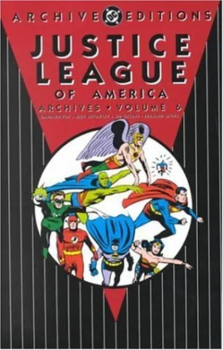 JUSTICE LEAGUE OF AMERICA - ARCHIVES, VOLUME 6 (ARCHIVE By Gardner Fox EXCELLENT