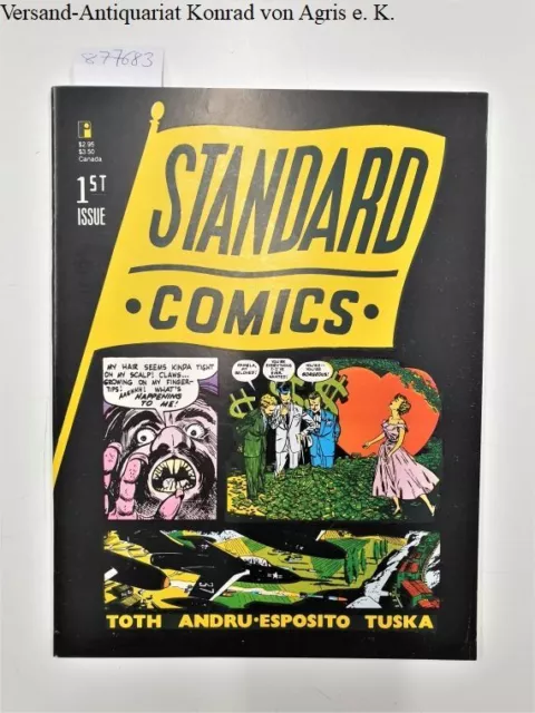 Standard Comics 1st Issue : Toth Andru : Esposito Tuska Theakston, Greg (Hrsg.):